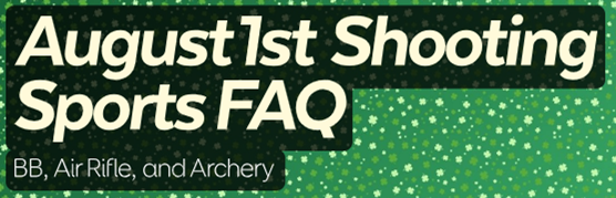August 1st Shooting Sports FAQ, BB, Air Rifle, and Archery on a green patterned background.