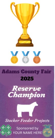 Golden trophy, medals, and a Banner award for Grand and Reserve Champions will receive at Adams County Fair