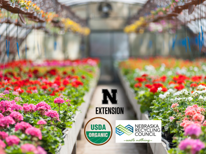 Flower-filled greenhouse with colorful blooms, logos for Nebraska Extension, USDA Organic, and Nebraska Recycling Council.