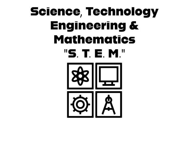 Science, Technology, Engineering & Mathematics (STEM)