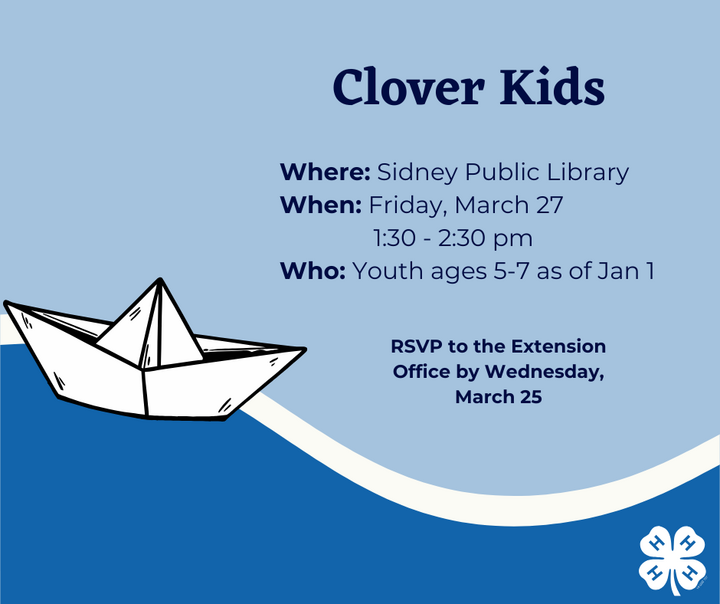 March Clover Kids, Sidney Public Library, Friday, March 27 1:30-2:30 pm, Youth ages 5-7 as of Jan 1