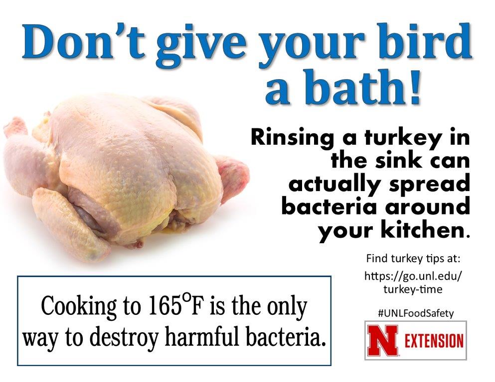 Rinsing a turkey in the sink can spread bacteria around your kitchen.